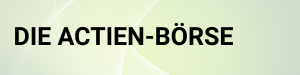 Button zum Link "Die Actien-Börse"